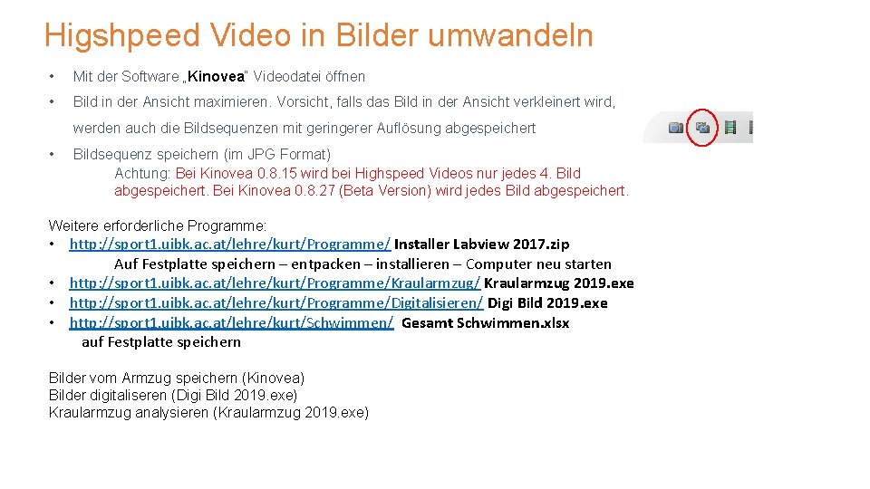 Higshpeed Video in Bilder umwandeln • Mit der Software „Kinovea“ Videodatei öffnen • Bild