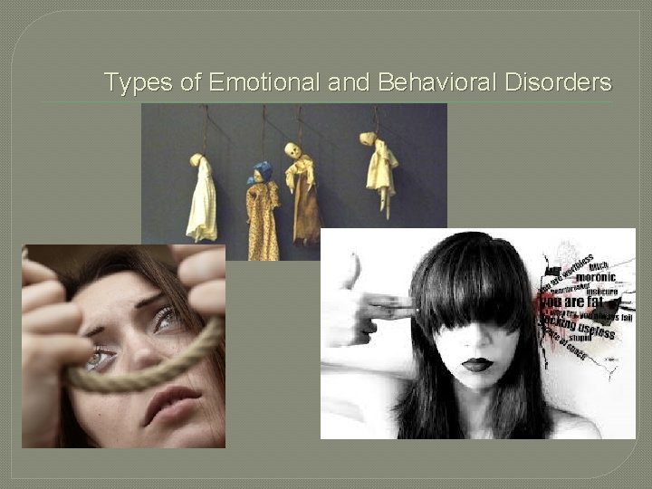 Types of Emotional and Behavioral Disorders 