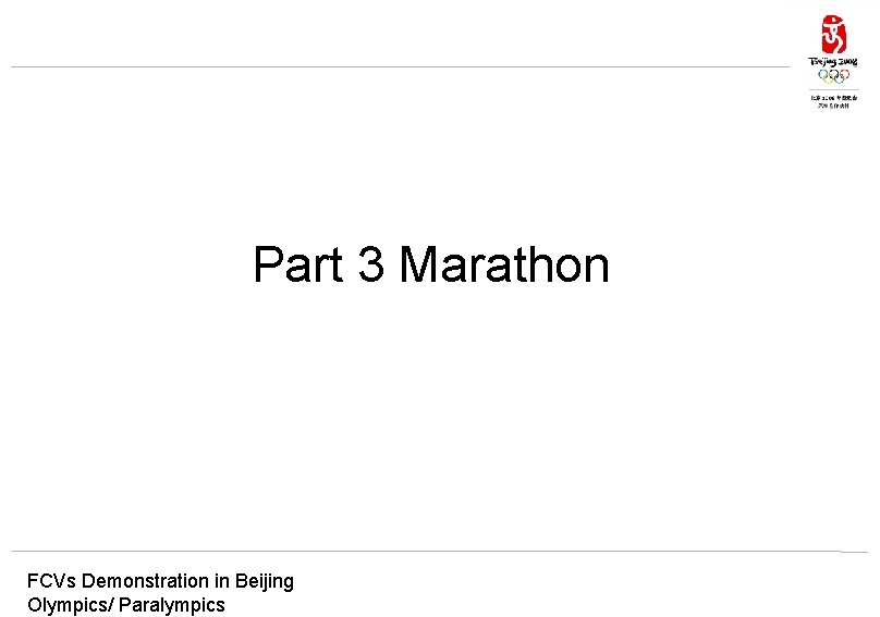 Part 3 Marathon FCVs Demonstration in Beijing Olympics/ Paralympics 
