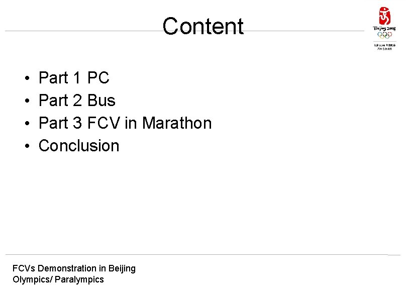 Content • • Part 1 PC Part 2 Bus Part 3 FCV in Marathon