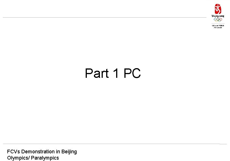 Part 1 PC FCVs Demonstration in Beijing Olympics/ Paralympics 