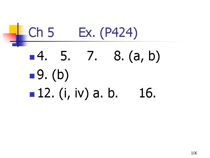 Ch 5 Ex. (P 424) 4. 5. 7. 8. (a, b) n 9. (b)
