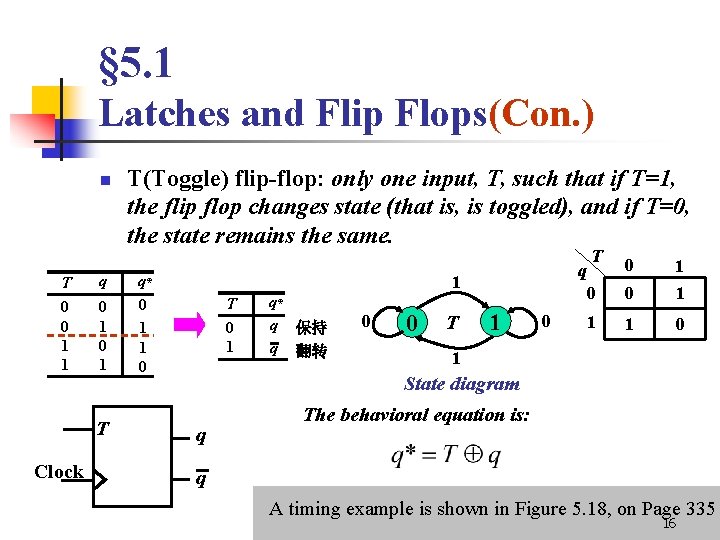 § 5. 1 Latches and Flip Flops(Con. ) n T 0 0 1 1