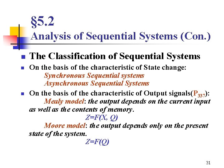 § 5. 2 Analysis of Sequential Systems (Con. ) n n n The Classification