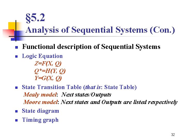 § 5. 2 Analysis of Sequential Systems (Con. ) n n n Functional description