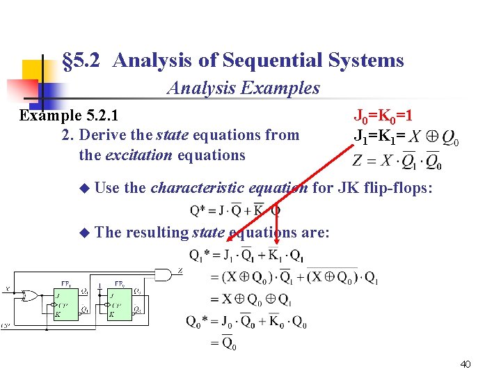 § 5. 2 Analysis of Sequential Systems Analysis Example 5. 2. 1 2. Derive