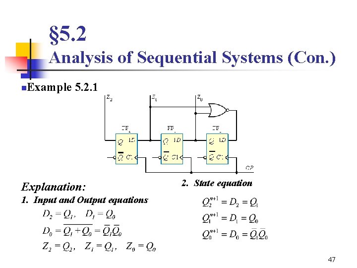 § 5. 2 Analysis of Sequential Systems (Con. ) n Example 5. 2. 1