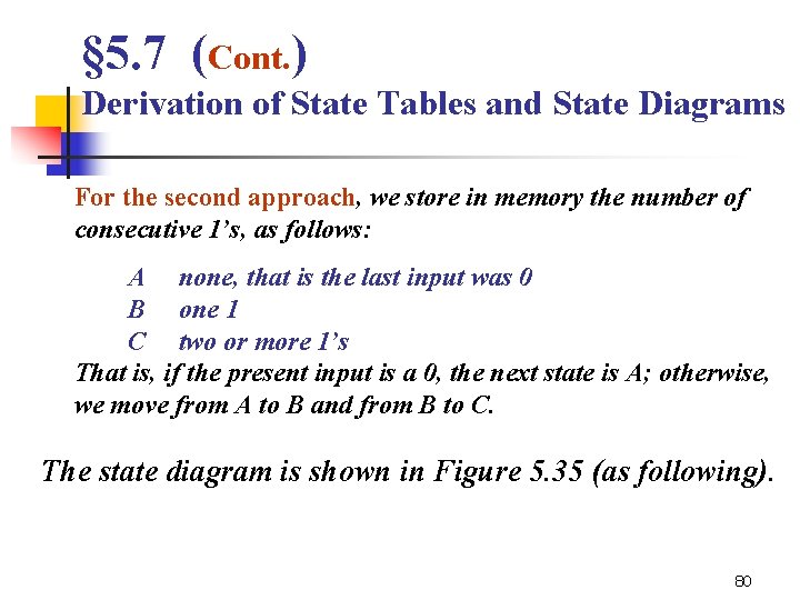 § 5. 7 (Cont. ) Derivation of State Tables and State Diagrams For the