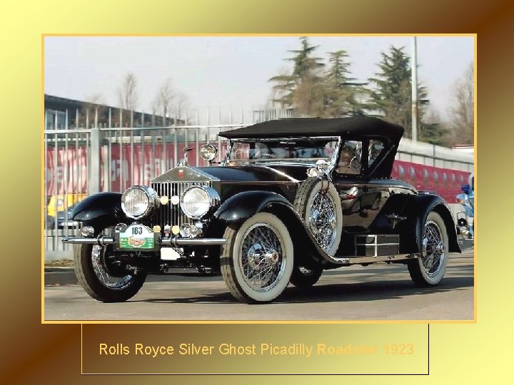 Rolls Royce Silver Ghost Picadilly Roadster 1923 