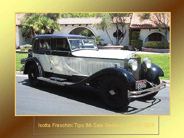 Isotta Fraschini Tipo 8 A Sala Sedanca Deville 1929 