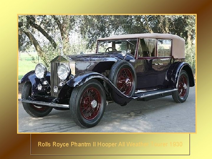 Rolls Royce Phantm II Hooper All Weather Tourer 1930 