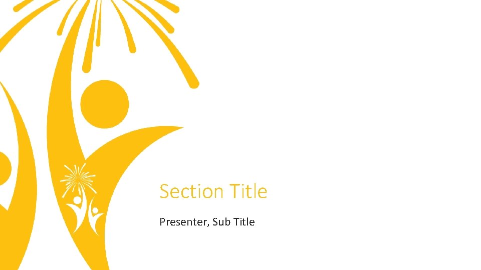 Section Title Presenter, Sub Title 