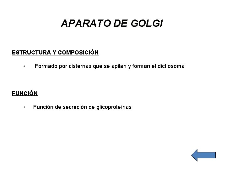 APARATO DE GOLGI ESTRUCTURA Y COMPOSICIÓN • Formado por cisternas que se apilan y