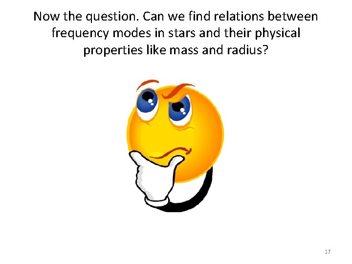 Now the question. Can we find relations between frequency modes in stars and their