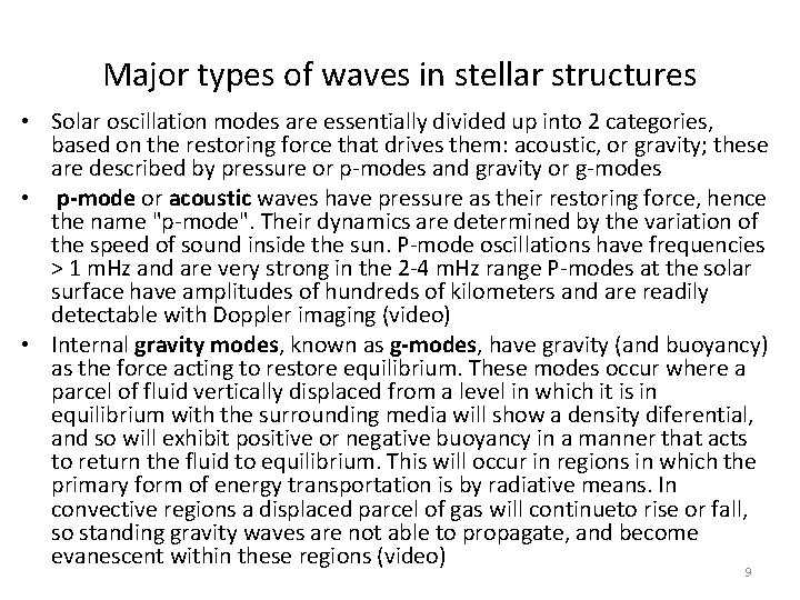 Major types of waves in stellar structures • Solar oscillation modes are essentially divided