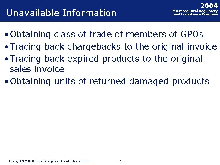 2004 Unavailable Information Pharmaceutical Regulatory and Compliance Congress • Obtaining class of trade of
