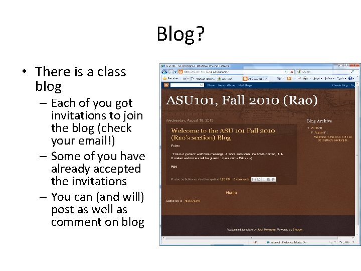 Blog? • There is a class blog – Each of you got invitations to
