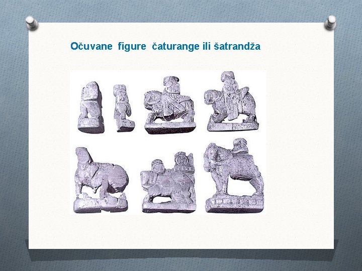 Očuvane figure čaturange ili šatrandža 