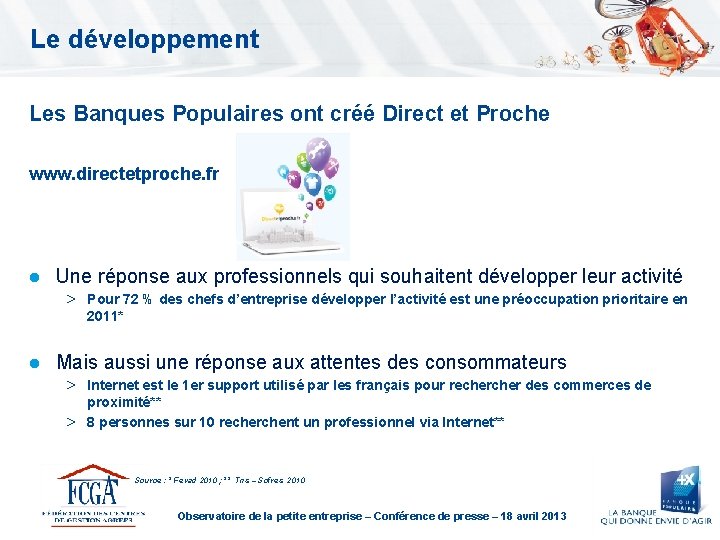 Le développement Les Banques Populaires ont créé Direct et Proche www. directetproche. fr l
