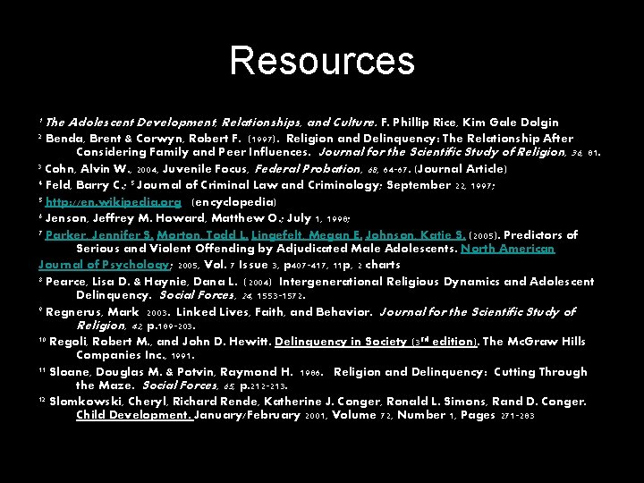 Resources 1 The 2 Adolescent Development, Relationships, and Culture. F. Phillip Rice, Kim Gale