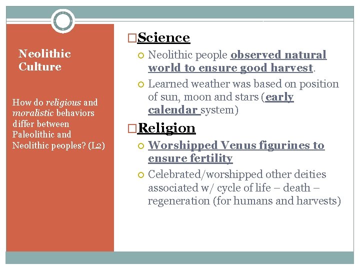 �Science Neolithic Culture How do religious and moralistic behaviors differ between Paleolithic and Neolithic