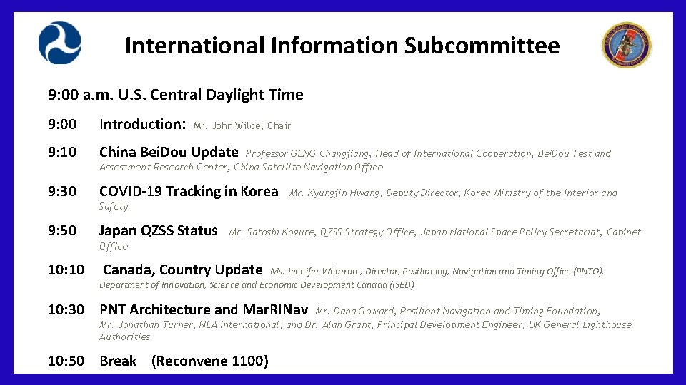 International Information Subcommittee 9: 00 a. m. U. S. Central Daylight Time 9: 00