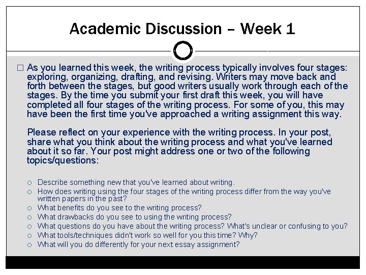 Academic Discussion – Week 1 � As you learned this week, the writing process