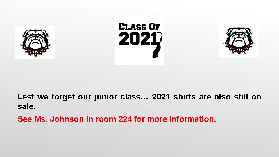 Lest we forget our junior class… 2021 shirts are also still on sale. See