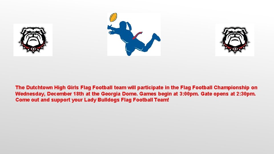 The Dutchtown High Girls Flag Football team will participate in the Flag Football Championship