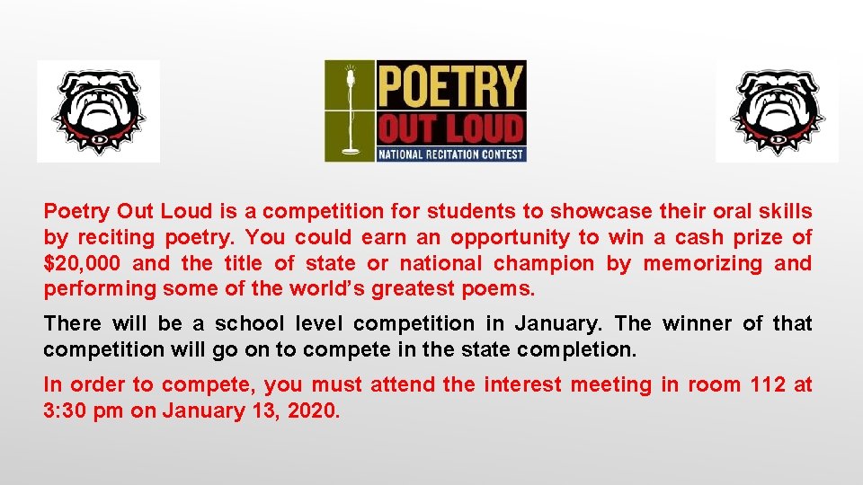 Poetry Out Loud is a competition for students to showcase their oral skills by