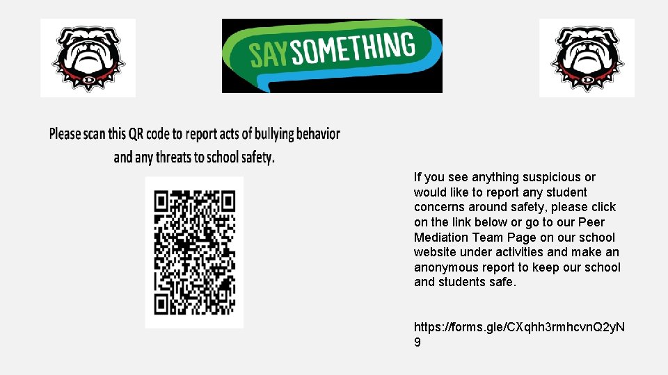 If you see anything suspicious or would like to report any student concerns around