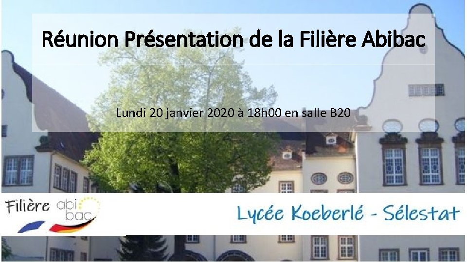 Réunion Présentation de la Filière Abibac Lundi 20 janvier 2020 à 18 h 00