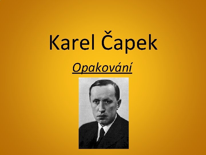 Karel Čapek Opakování 