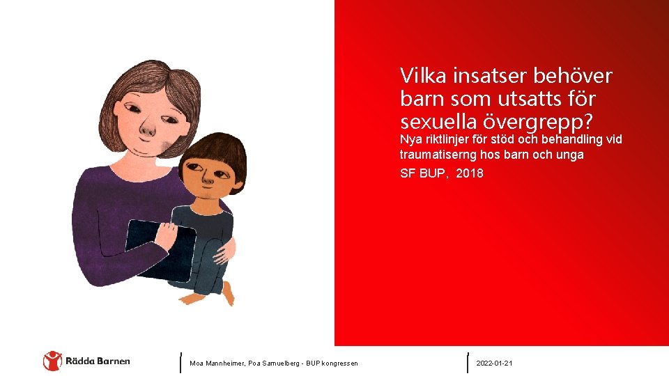 Vilka insatser behöver barn som utsatts för sexuella övergrepp? Nya riktlinjer för stöd och