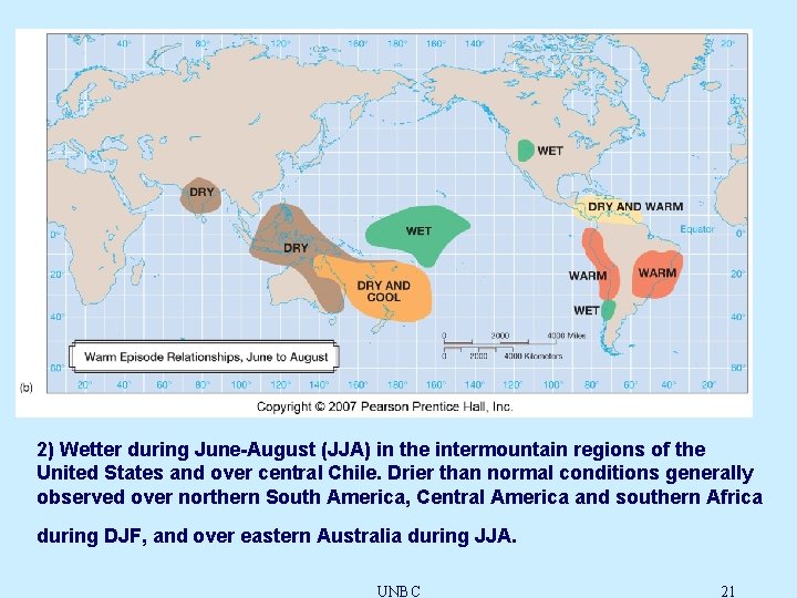 2) Wetter during June-August (JJA) in the intermountain regions of the United States and