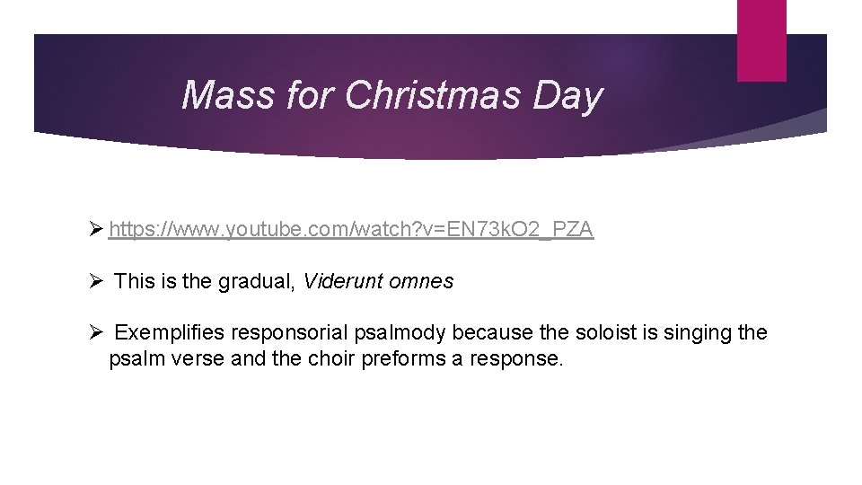 Mass for Christmas Day Ø https: //www. youtube. com/watch? v=EN 73 k. O 2_PZA