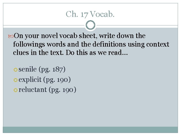 Ch. 17 Vocab. On your novel vocab sheet, write down the followings words and