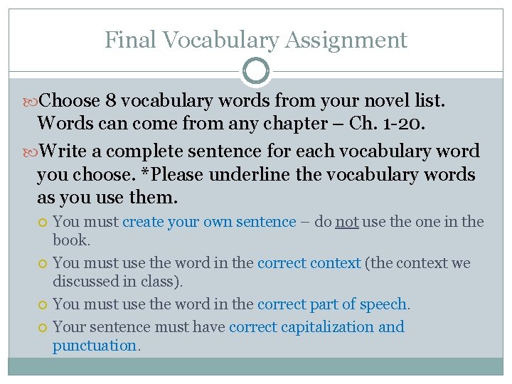 Final Vocabulary Assignment Choose 8 vocabulary words from your novel list. Words can come