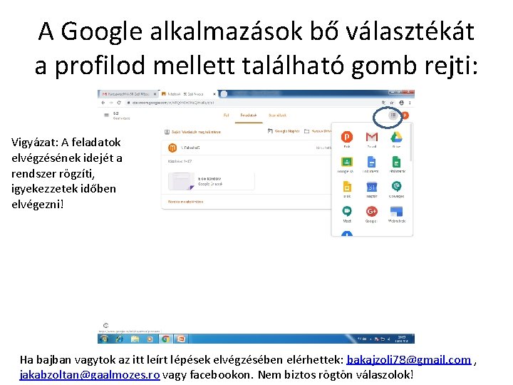 A Google alkalmazások bő választékát a profilod mellett található gomb rejti: Vigyázat: A feladatok