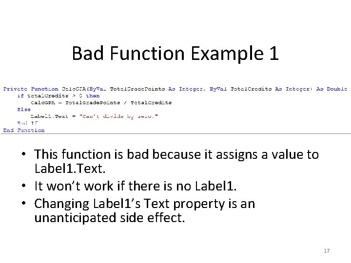 Bad Function Example 1 • This function is bad because it assigns a value