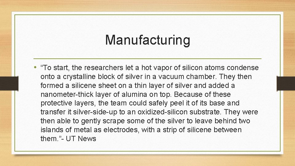 Manufacturing • “To start, the researchers let a hot vapor of silicon atoms condense