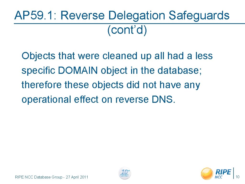 AP 59. 1: Reverse Delegation Safeguards (cont’d) Objects that were cleaned up all had