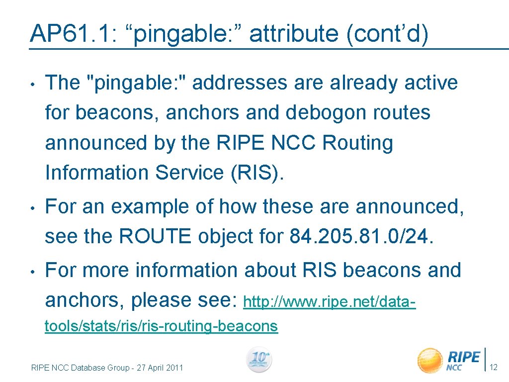 AP 61. 1: “pingable: ” attribute (cont’d) • The "pingable: " addresses are already