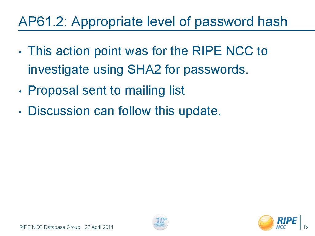 AP 61. 2: Appropriate level of password hash • This action point was for