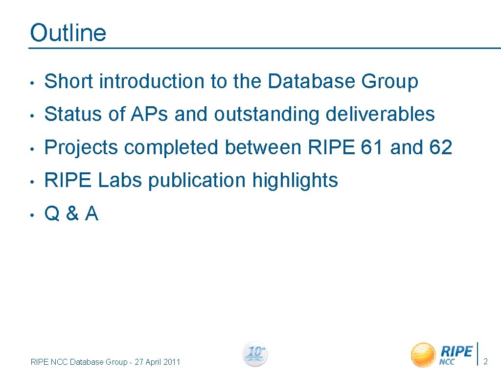 Outline • Short introduction to the Database Group • Status of APs and outstanding