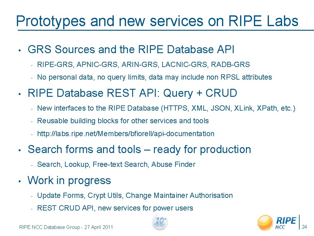 Prototypes and new services on RIPE Labs • • • GRS Sources and the