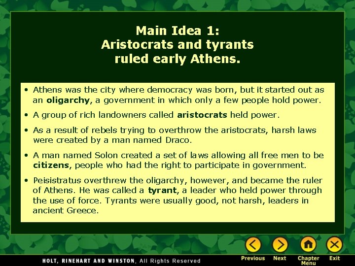 Main Idea 1: Aristocrats and tyrants ruled early Athens. • Athens was the city