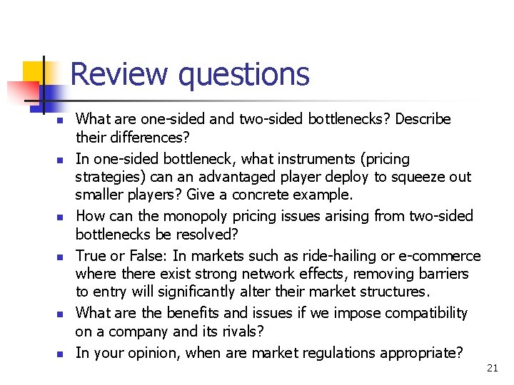 Review questions n n n What are one-sided and two-sided bottlenecks? Describe their differences?