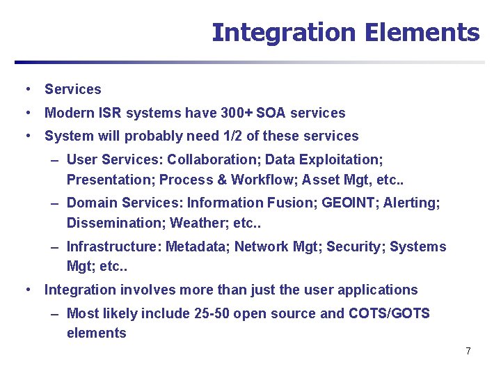 Integration Elements • Services • Modern ISR systems have 300+ SOA services • System