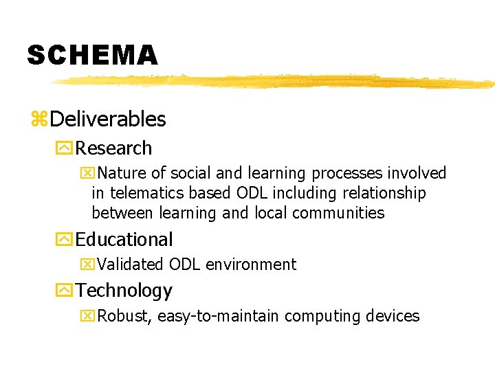 SCHEMA z. Deliverables y. Research x. Nature of social and learning processes involved in